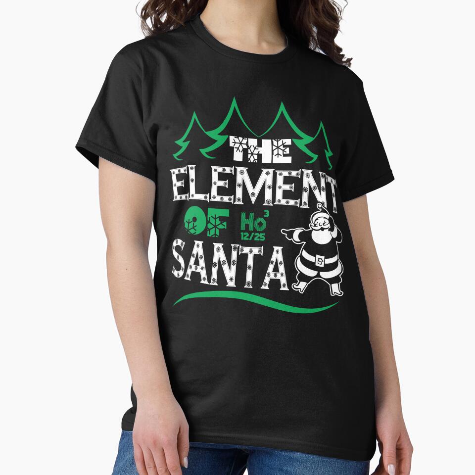 Christmas - Christmas, The Element Of Santa by UnknownArtistt T-Shirts, Hoodie, Sweatshirt | BlankRebels.com (Image 2)