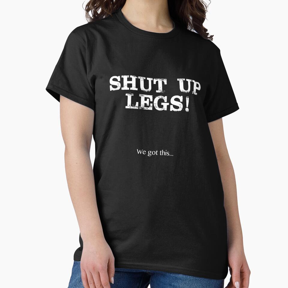 Funny Running Design Shut up legs by drwigglebutts T-Shirts, Hoodie, Sweatshirt | BlankRebels.com (Image 2)