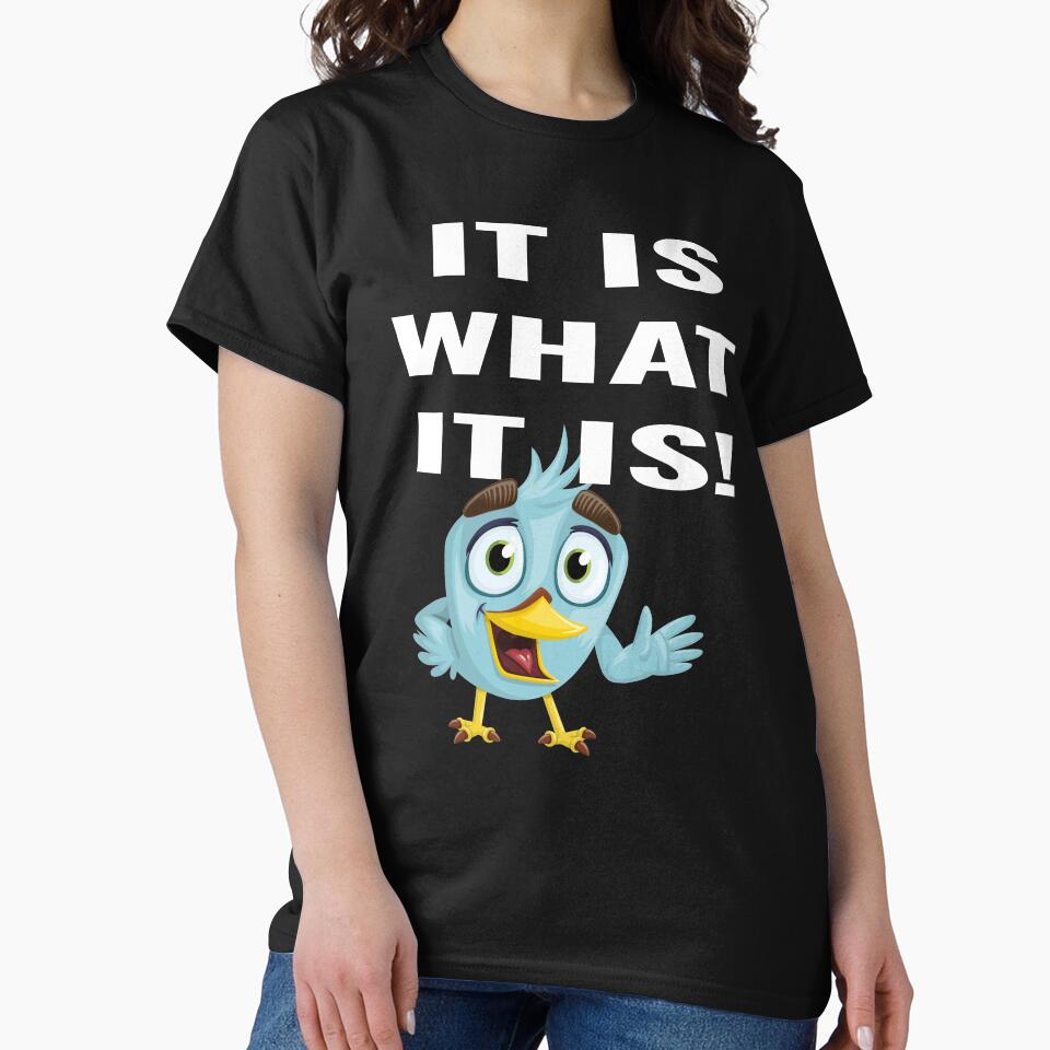 It Is What It Is Meme Quote Design For People Who Love Text Quote Apparel by delohill T-Shirts, Hoodie, Sweatshirt (Image 2)