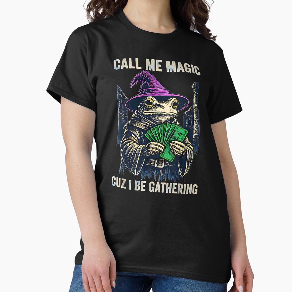 Call Me Magic Cuz I Be Gathering Funny Wizard Frog Mage by FerminVigo T-Shirts, Hoodie, Sweatshirt (Image 2)