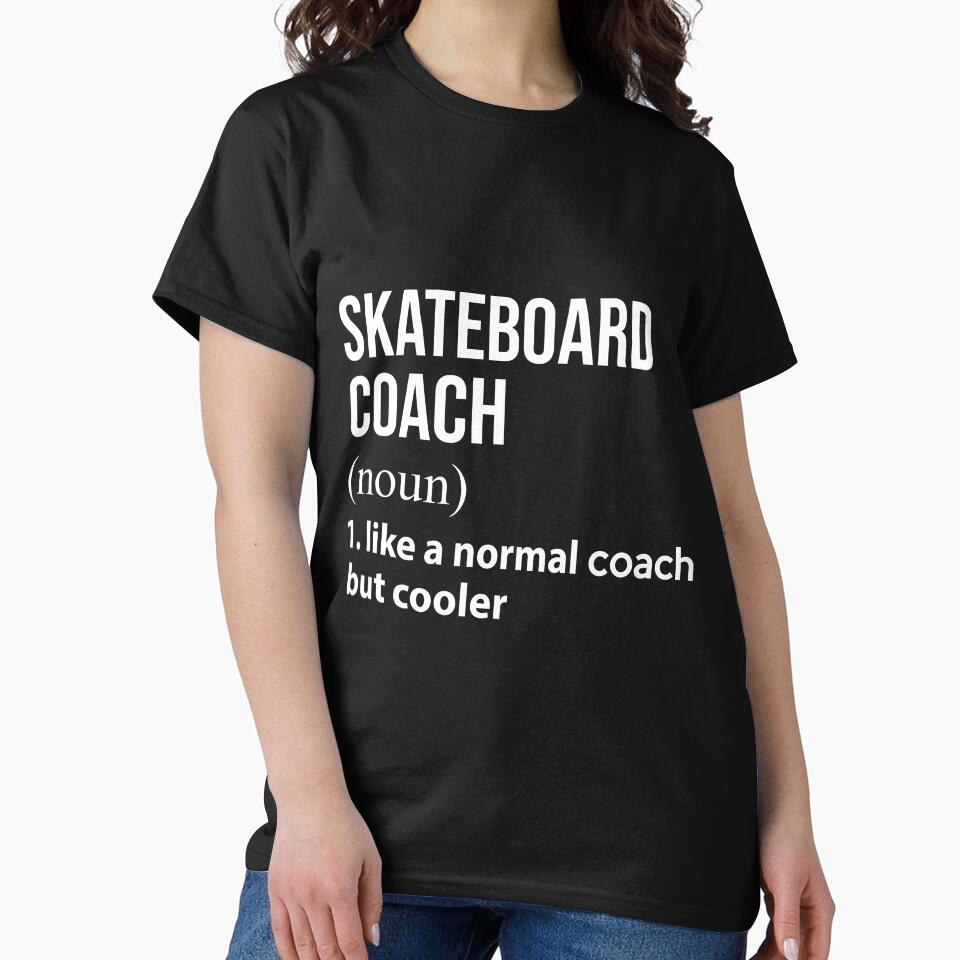 Skateboard coach like a normal coach but cooler by thanhmaidesign T-Shirts, Hoodie, Sweatshirt | BlankRebels.com (Image 2)