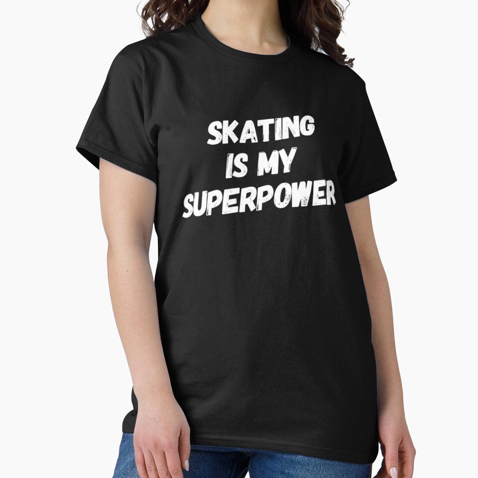 Skating Is My Superpower by L-and-X T-Shirts, Hoodie, Sweatshirt | BlankRebels.com (Image 2)