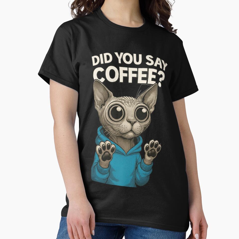 Coffee? The Sphynx Cat Heard You Loud and Clear by CoffeeNJesus T-Shirts, Hoodie, Sweatshirt | BlankRebels.com (Image 2)