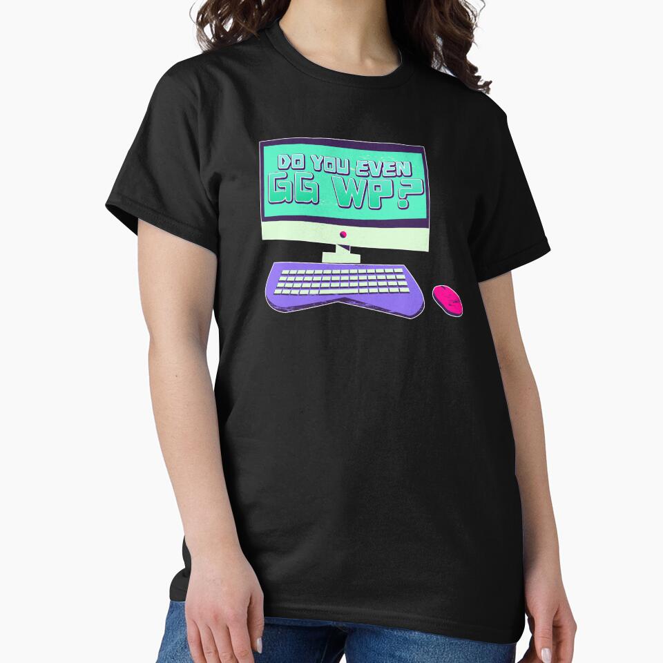 Do You Even GG WP? by JoseloRochaArt T-Shirts, Hoodie, Sweatshirt | BlankRebels.com (Image 2)