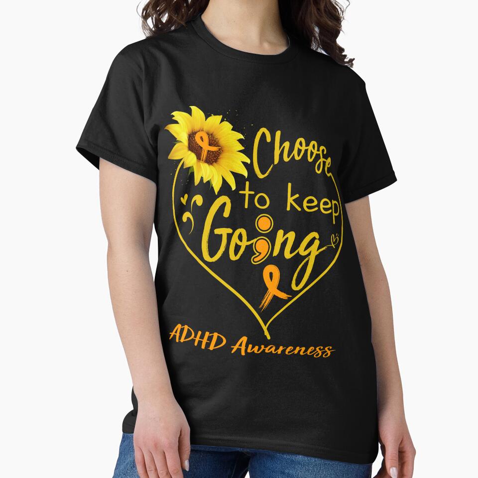 ADHD Awareness Choose To Keep Going by KirstybShop T-Shirts, Hoodie, Sweatshirt | BlankRebels.com (Image 2)