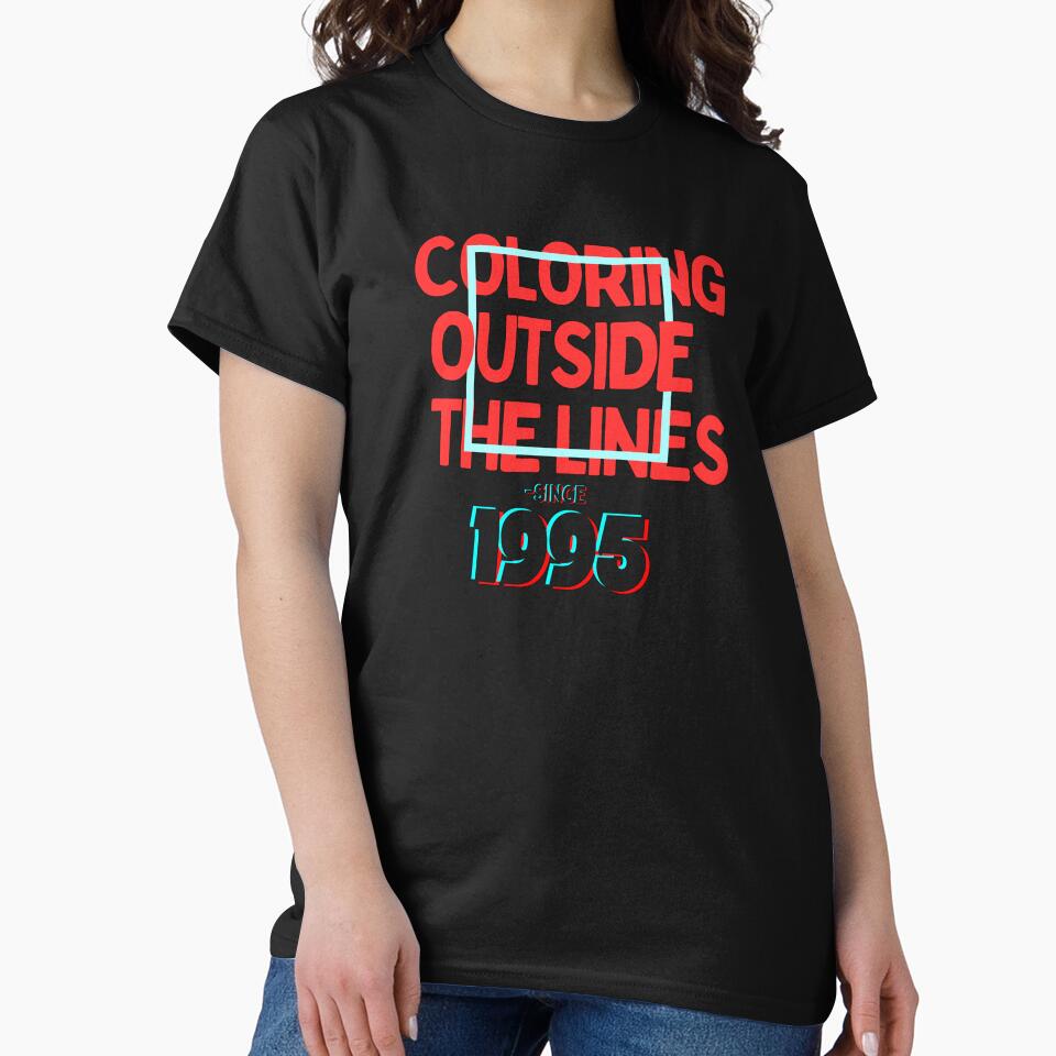 Coloring Outside The Lines since 1995 by The-Directory T-Shirts, Hoodie, Sweatshirt | BlankRebels.com (Image 2)