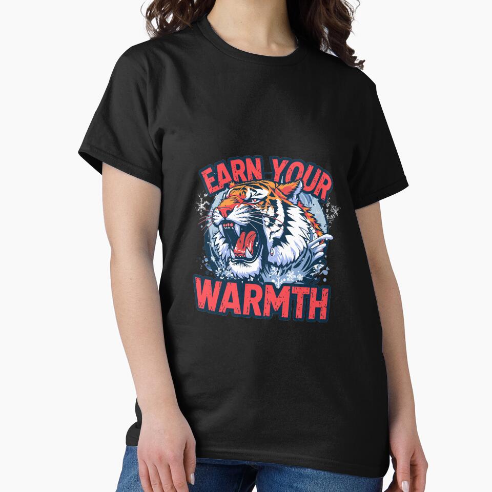 Earn Your Warmth – Fierce Tiger Winter Motivation by Dezyra Clothing