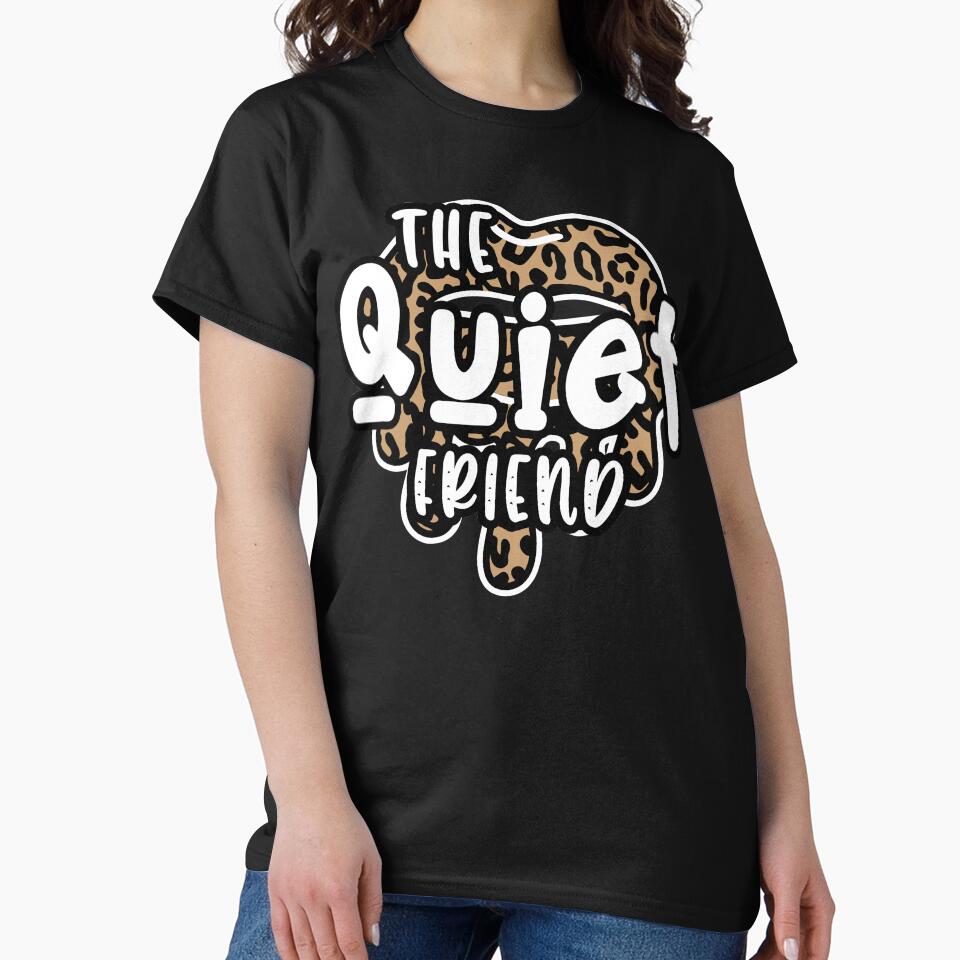 the quiet friend matching best friends bff by GoodyLeo T-Shirts, Hoodie, Sweatshirt | BlankRebels.com (Image 2)