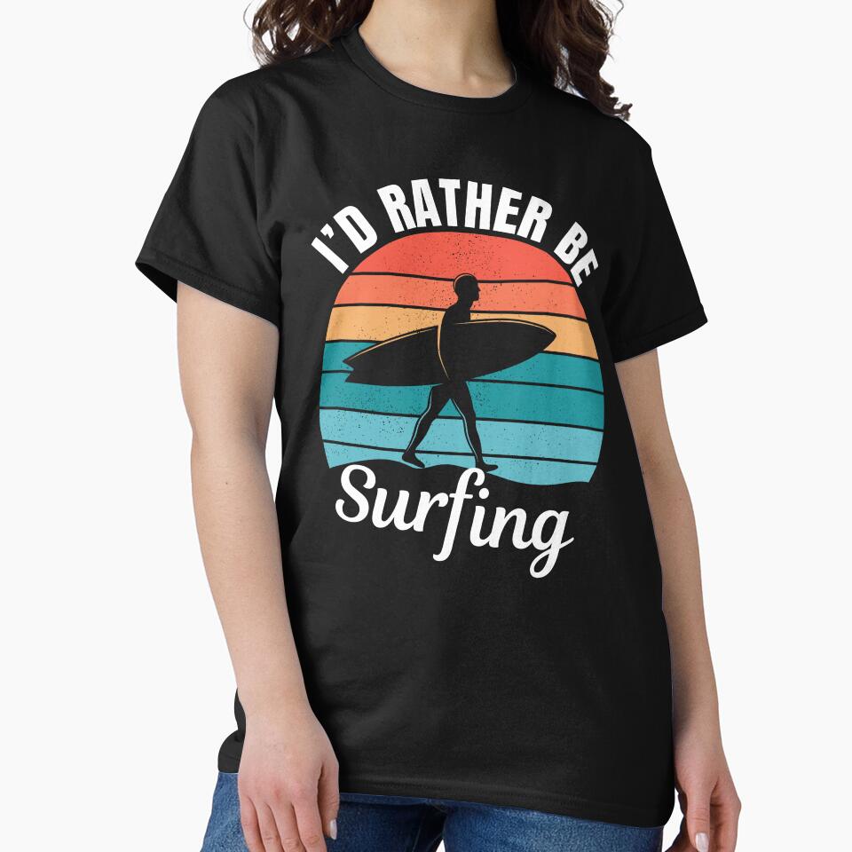 I'd rather be surfing, wave surf lovers by NBSStore T-Shirts, Hoodie, Sweatshirt | BlankRebels.com (Image 2)