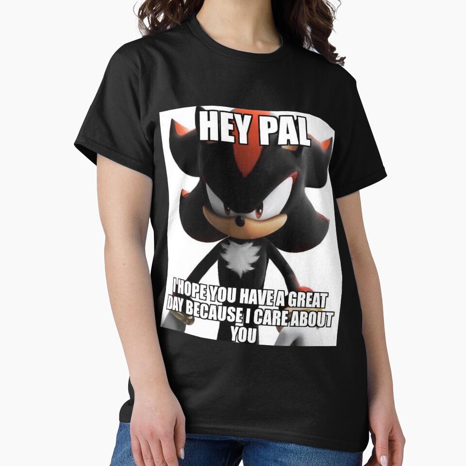 Shadow the Hedgehog Hey Pal Meme by Reetwarnick0 T-Shirts, Hoodie, Sweatshirt | BlankRebels.com (Image 2)