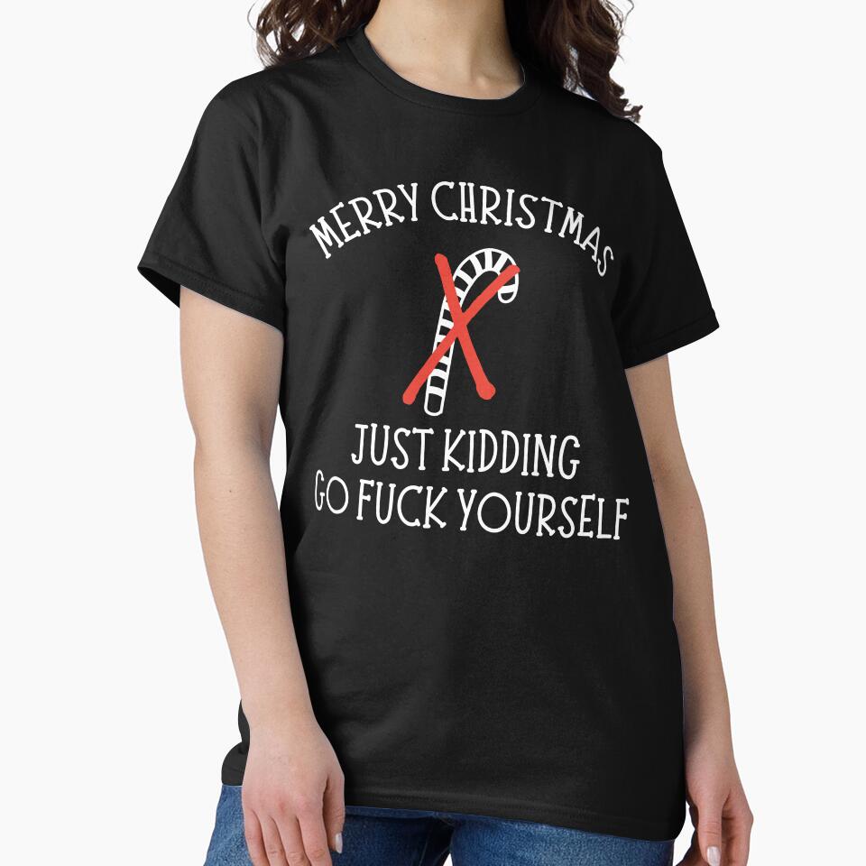 Christmas Humor. Rude, Offensive, Inappropriate Christmas Card. Merry Christmas, Just Kidding Go Fuck Yourself... (Image 2)