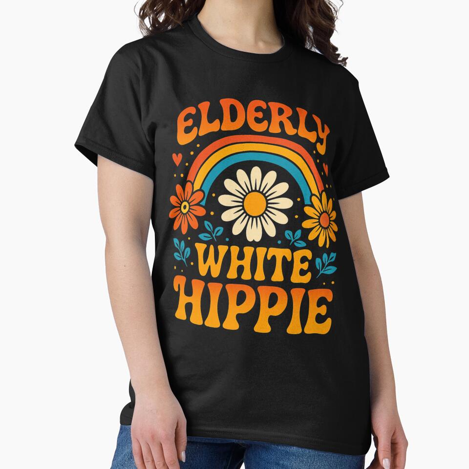Elderly White Hippie Funny Saying by NightWisdom T-Shirts, Hoodie, Sweatshirt | BlankRebels.com (Image 2)