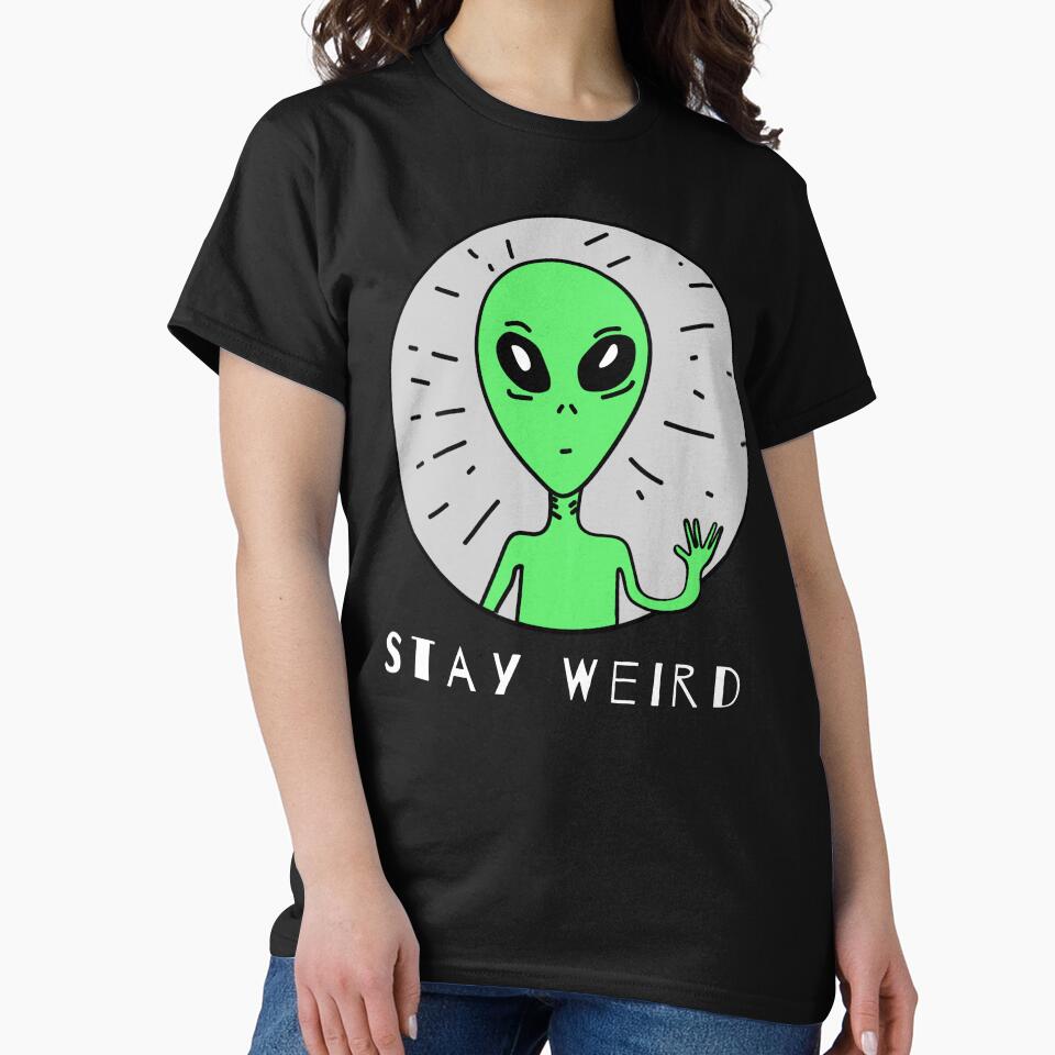 Stay Weird Alien Live Long Prosper T-Shirts, Hoodie, Sweatshirt