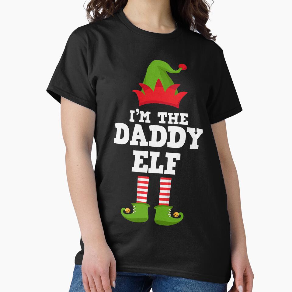 I'm the Daddy Elf Matching Family Group Christmas T Shirt T-Shirt by lxmag Hoodie, Sweatshirt | BlankRebels.com (Image 2)