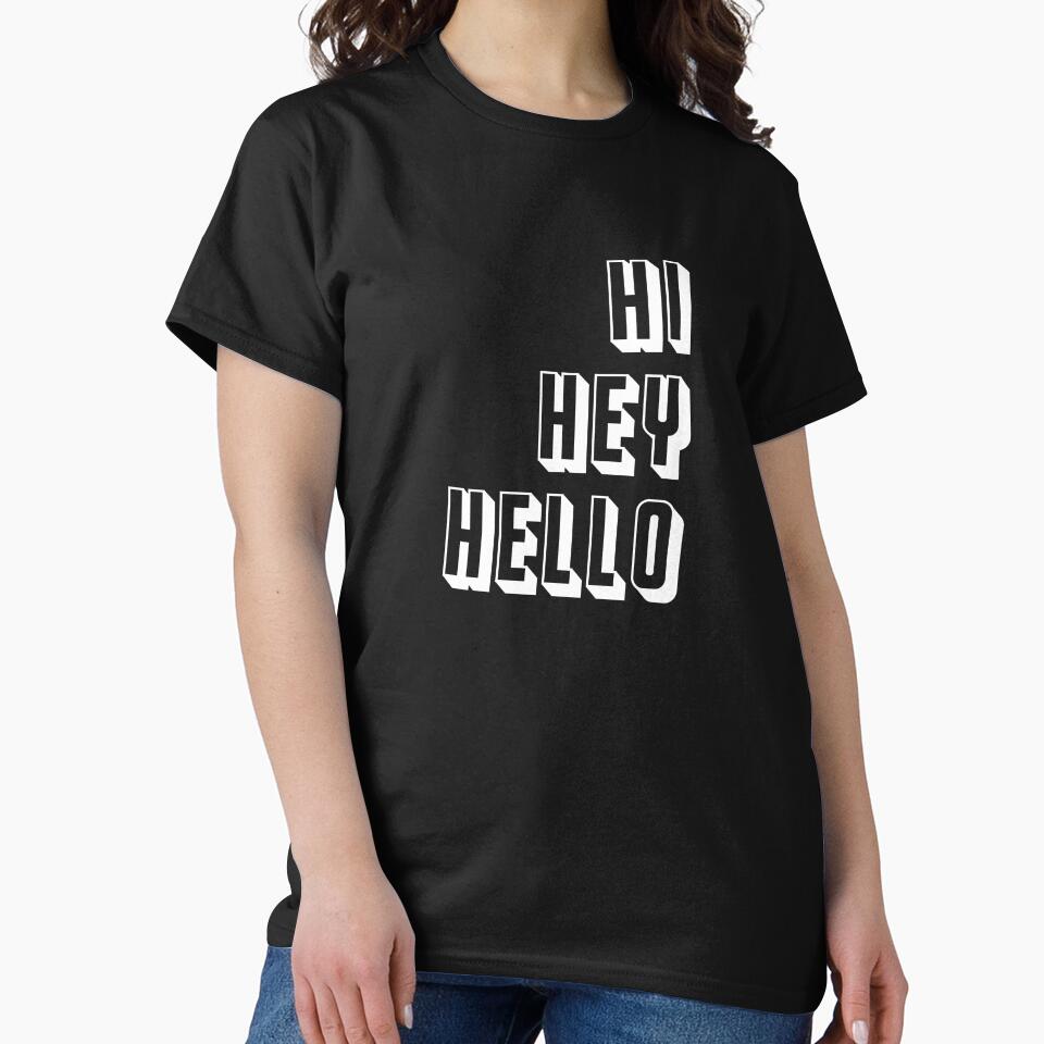 Hi Hey Hello Typography (Black) by quoteedesigns T-Shirts, Hoodie, Sweatshirt | BlankRebels.com (Image 2)