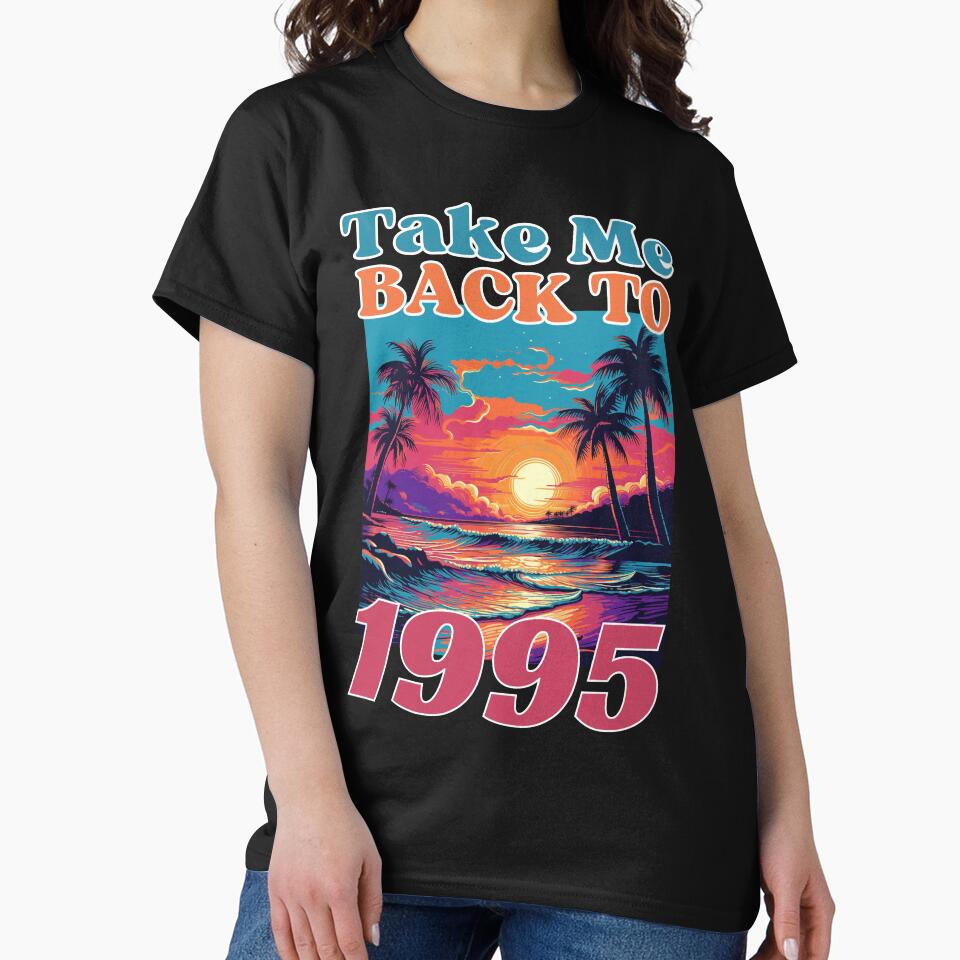 Take Me Back To 1995 | Vintage Retro 90s by McThingummy T-Shirts, Hoodie, Sweatshirt | BlankRebels.com (Image 2)