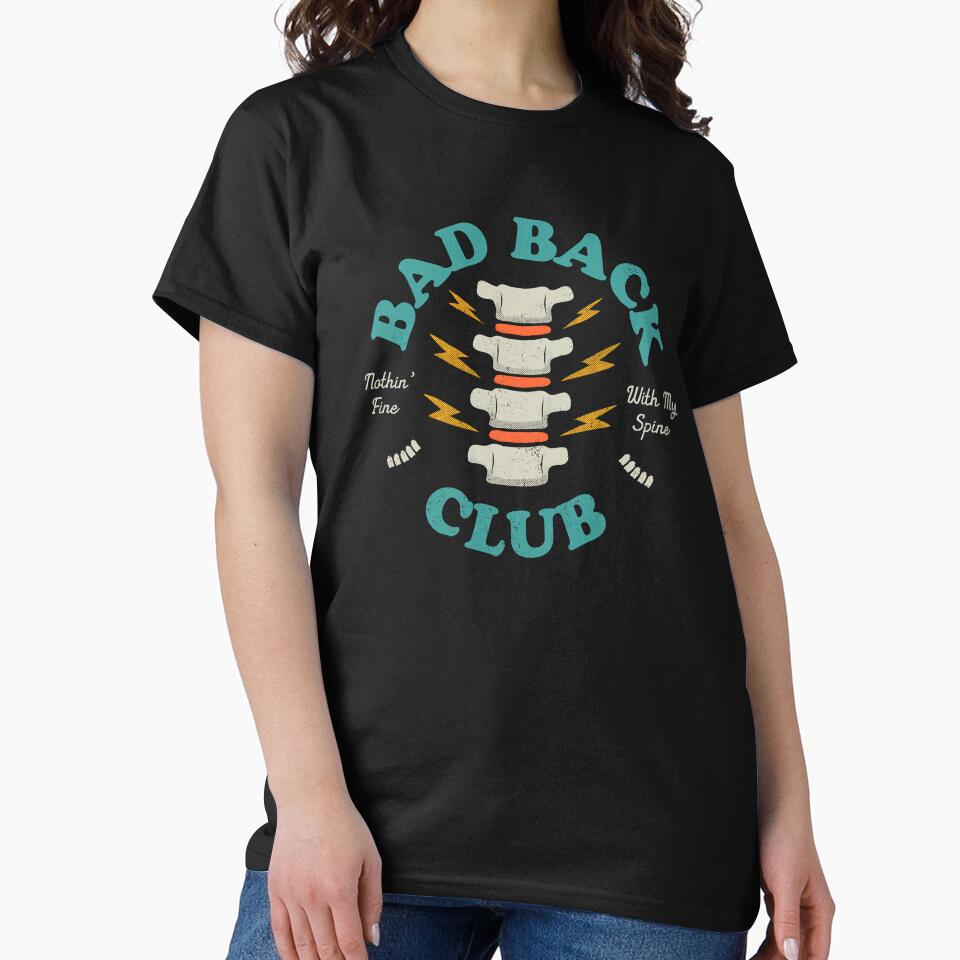 Bad Back Club – Nothin' Fine, With My Spine by thedesigngarden