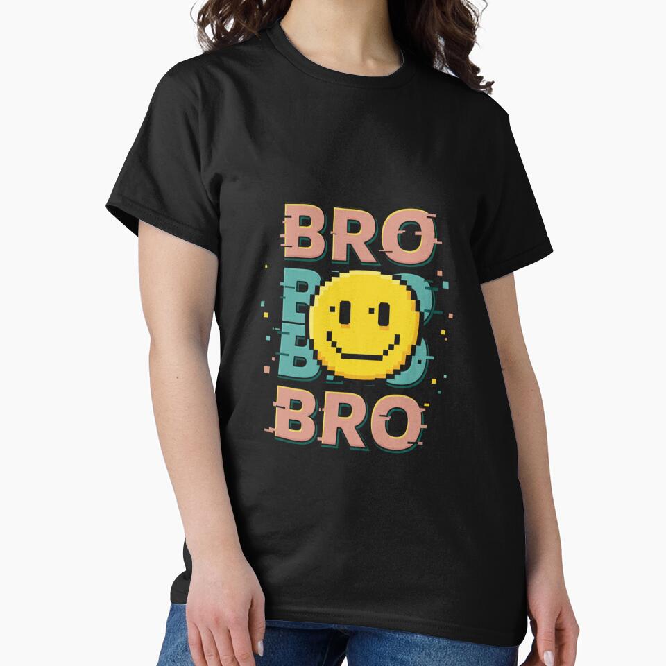 Bro Bro Bro - Funny Meme Style Quote Design by Colorful-Garden T-Shirts, Hoodie, Sweatshirt | BlankRebels.com (Image 2)