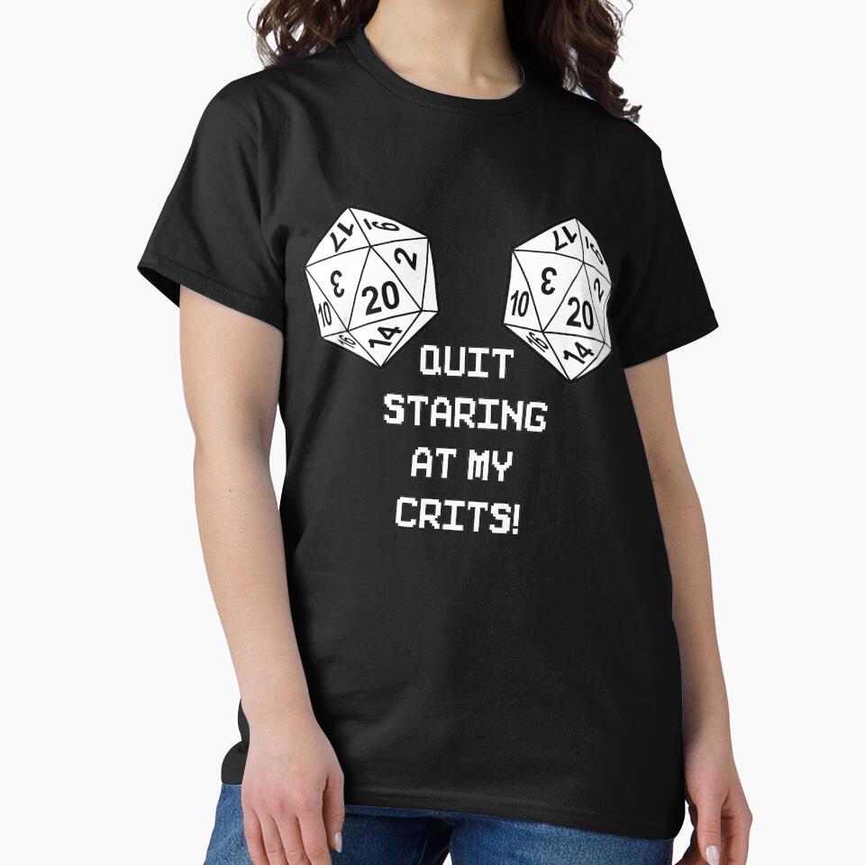 Quit Staring At My Crits. by RobomShop T-Shirts, Hoodie, Sweatshirt | BlankRebels.com (Image 2)