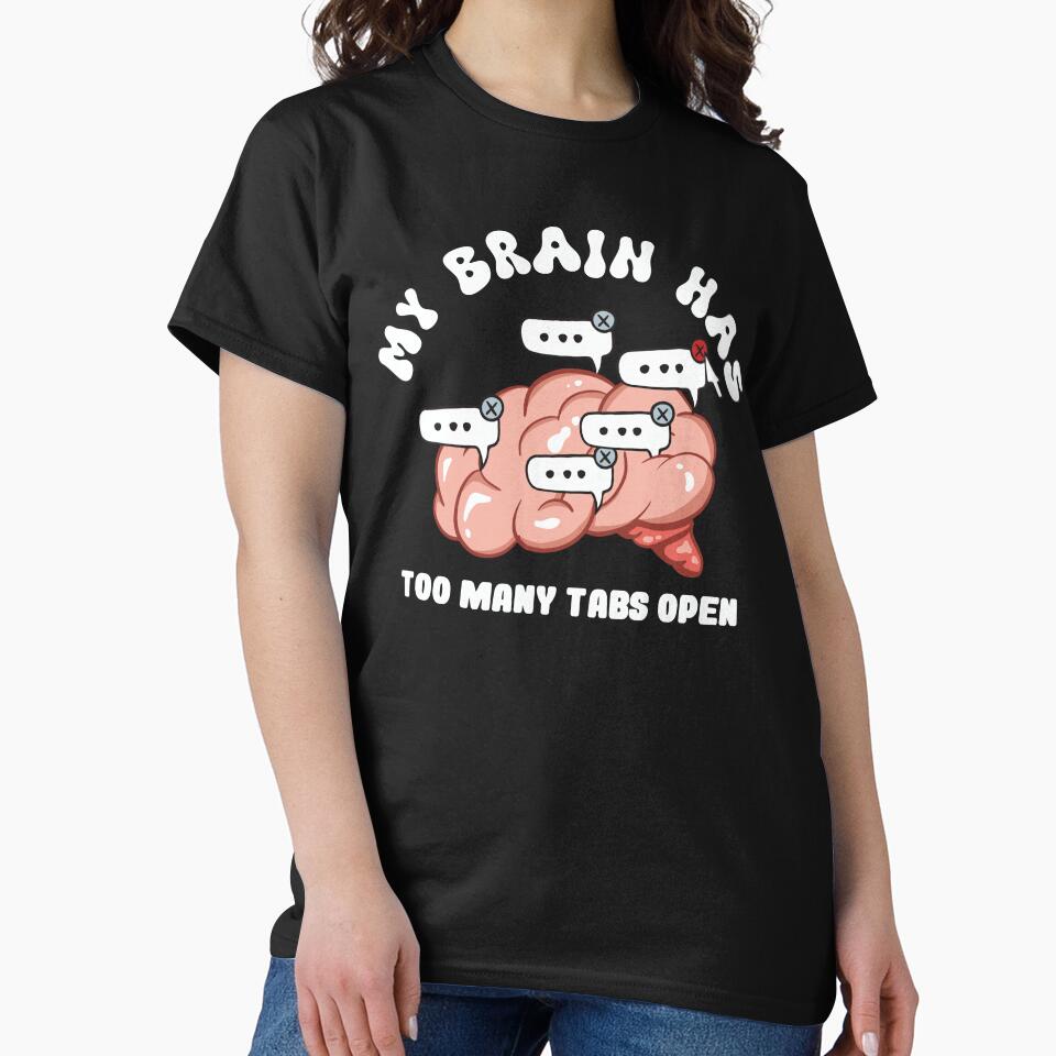 Cute Overthinking - My Brain Has Way Too Many Tabs Open by kokoali T-Shirts, Hoodie, Sweatshirt | BlankRebels.com (Image 2)