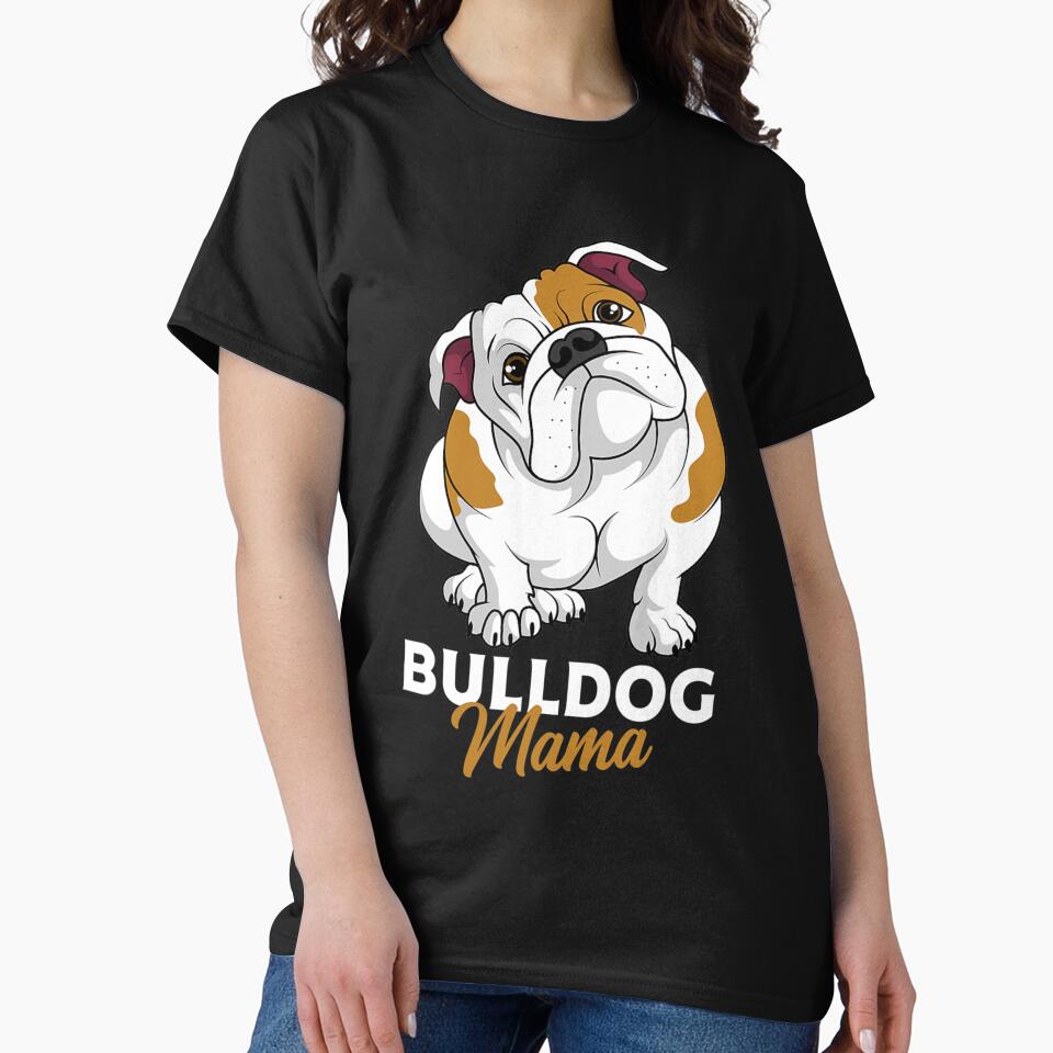 English Bulldog Mama Cute Bully Dog Mom Funny Womens Gift by expertpineapple T-Shirts, Hoodie, Sweatshirt (Image 2)