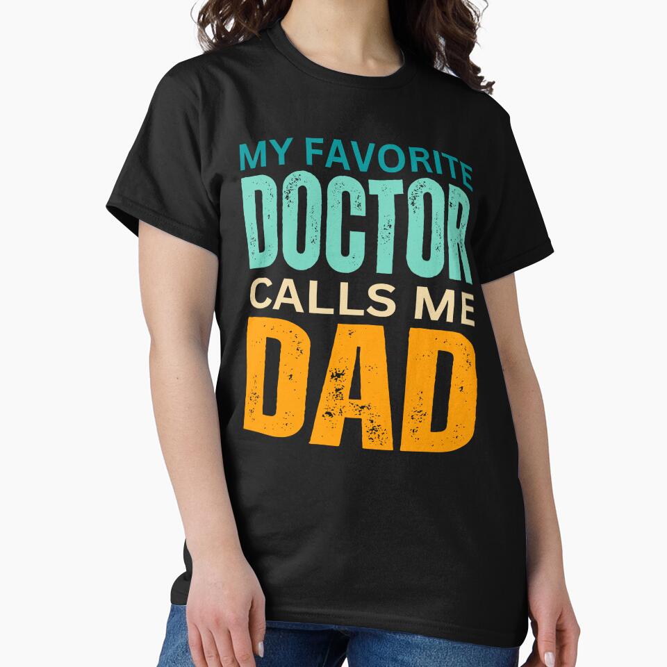 My favorite Doctor calls me Dad by erozzz T-Shirts, Hoodie, Sweatshirt | BlankRebels.com (Image 2)
