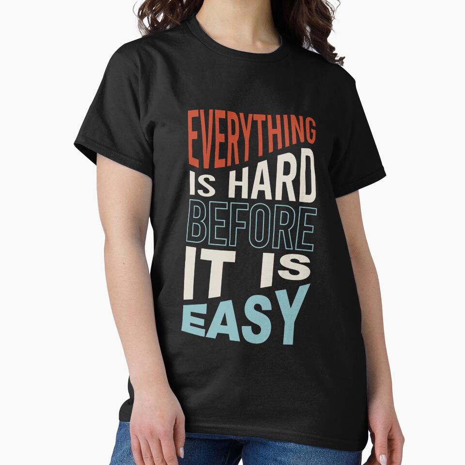 Fitness Motivation Everything is Hard before It Is Easy by whyitsme T-Shirts, Hoodie, Sweatshirt | BlankRebels.com (Image 2)