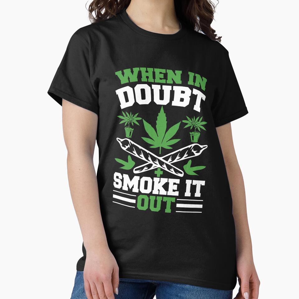 When In Doubt Smoke It Out by eajob T-Shirts, Hoodie, Sweatshirt | BlankRebels.com (Image 2)