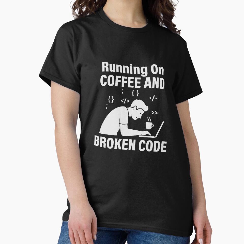Running On Coffee And Broken Code Programmer T-Shirt  Funny Developer Coding Design by Design-Pro-21 Hoodie,... (Image 2)