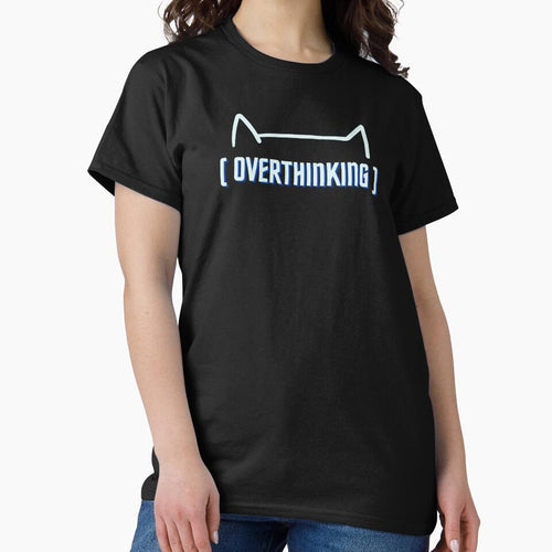 (OVERTHINKING) by YQvibe Studio T-Shirts, Hoodie, Sweatshirt | BlankRebels.com (Image 2)
