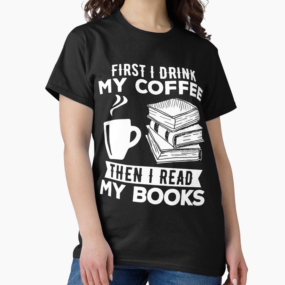 First I Drink Coffee Then i Read Books | Funny Coffee and Books Lover | Running on Caffeine and Books by... (Image 2)