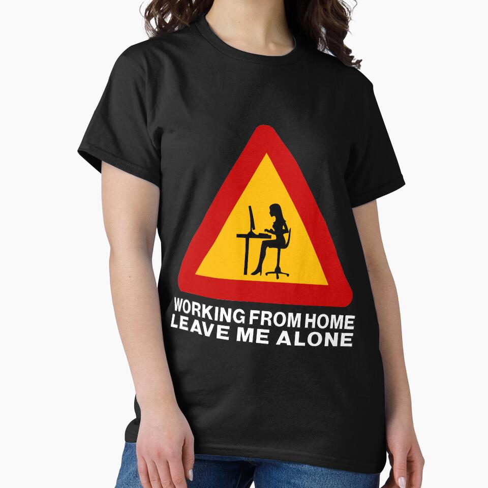 Working from home, leave me alone by pickapersona T-Shirts, Hoodie, Sweatshirt | BlankRebels.com (Image 2)