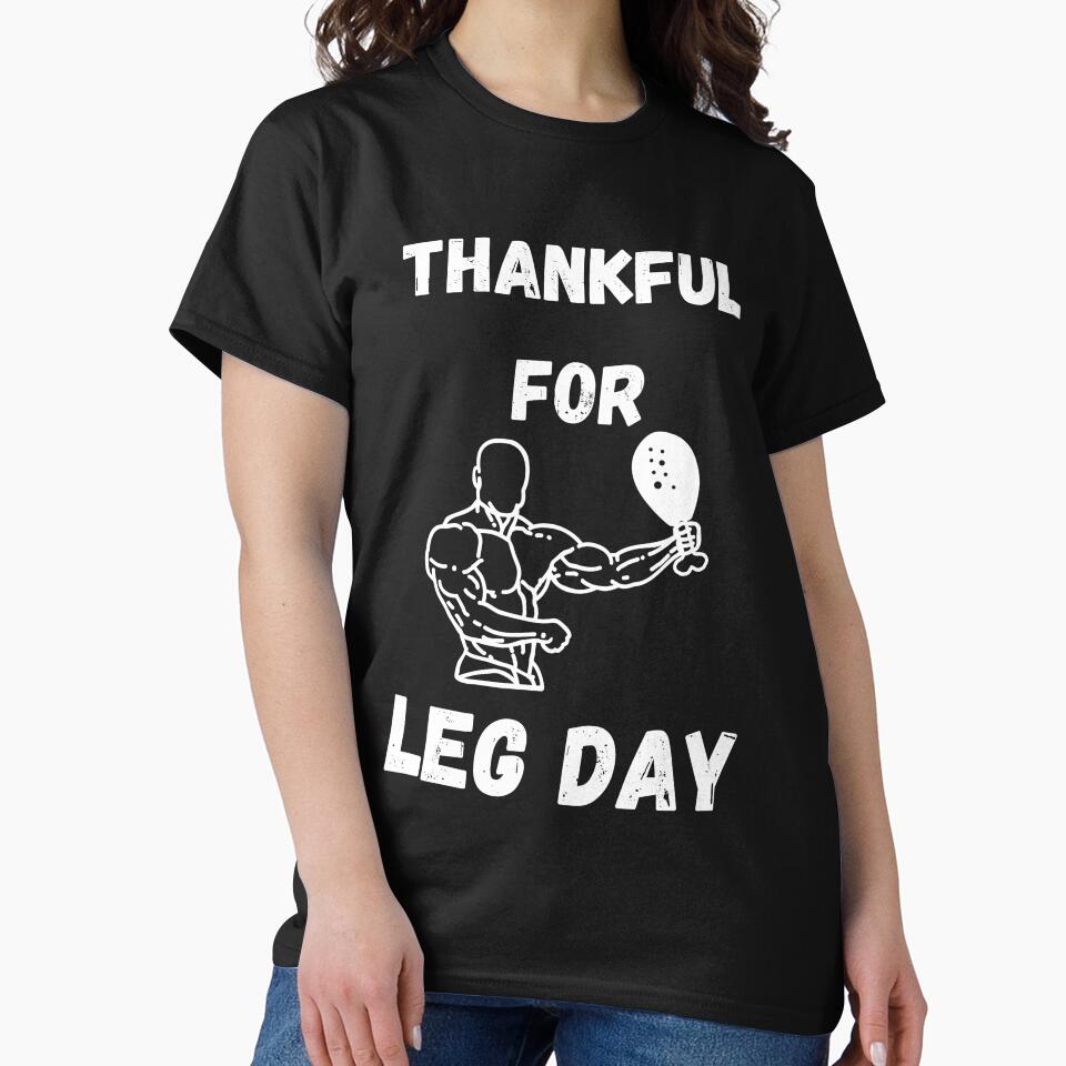 Thankful For Leg Day by Hedersondesigns T-Shirts, Hoodie, Sweatshirt | BlankRebels.com (Image 2)