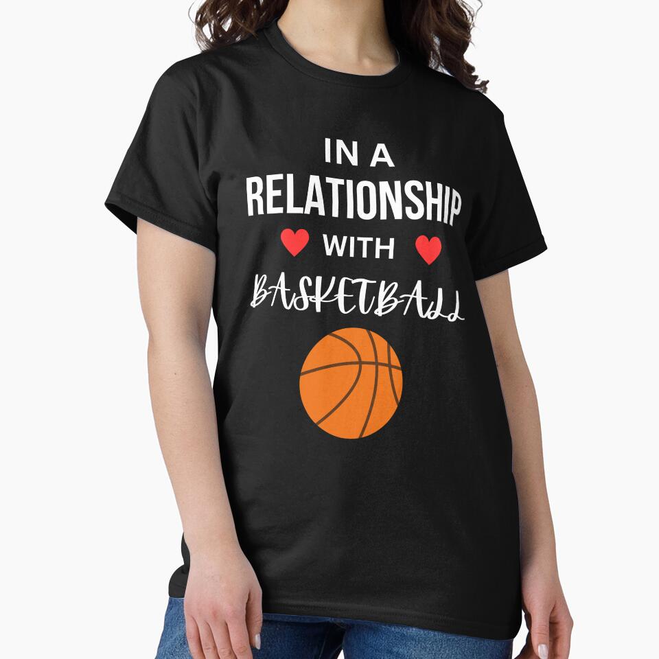 In a relationship with Basketball by annoying-shirts Hoodie, Sweatshirt | BlankRebels.com (Image 2)