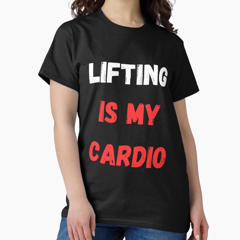 Lifting Is My Cardio, Lifting by Hedersondesigns T-Shirts, Hoodie, Sweatshirt | BlankRebels.com (Image 2)