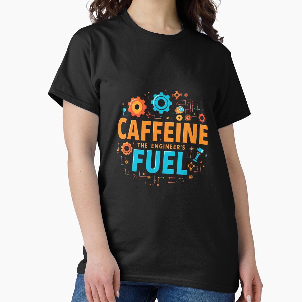 Caffeine the engineer's fuel.. coffee loverful design- Caffeine engineers by Happyhoo1 T-Shirts, Hoodie, Sweatshirt (Image 2)
