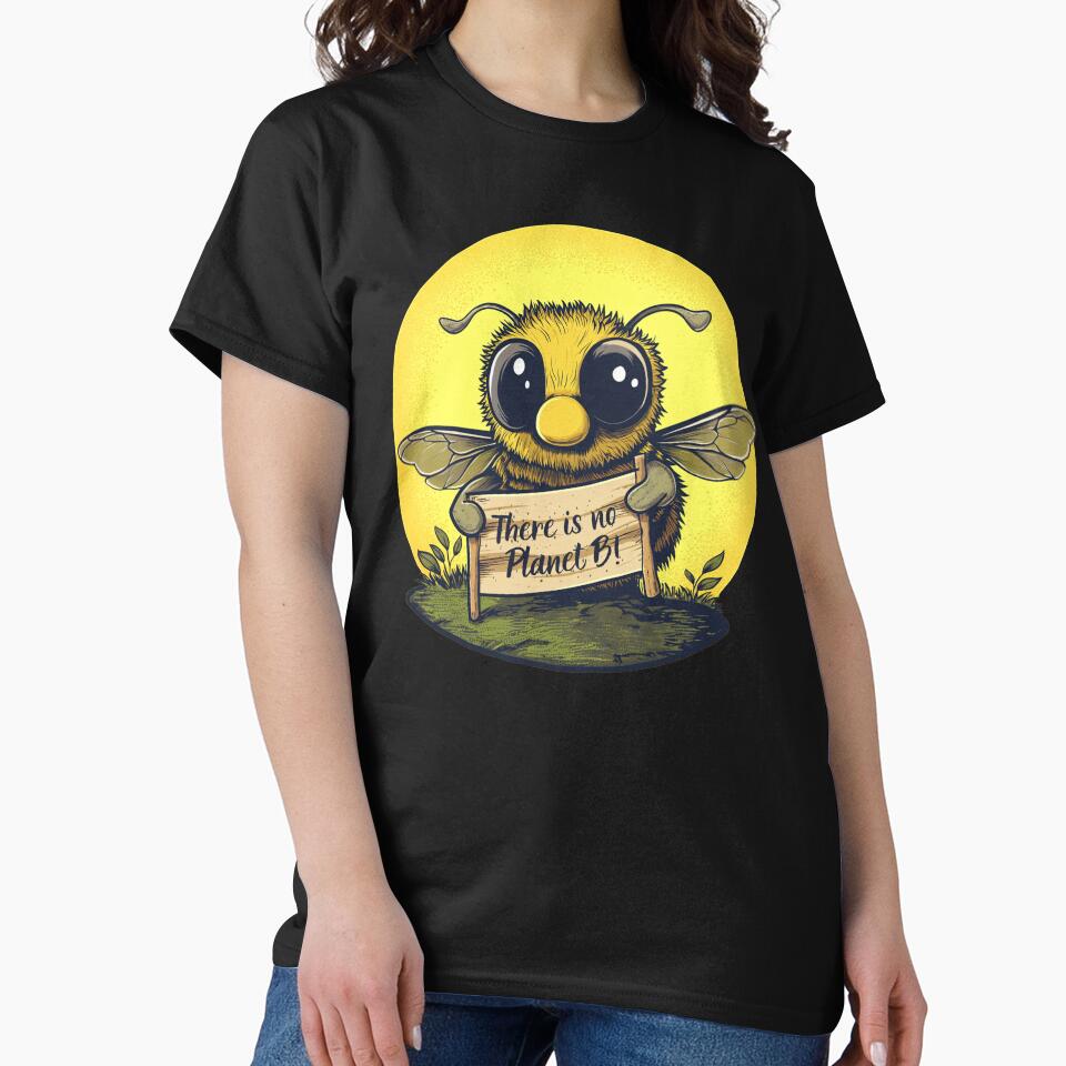 Adorable Bee Advocate: There Is No Planet B by WildPalette-Art T-Shirts, Hoodie, Sweatshirt | BlankRebels.com (Image 2)