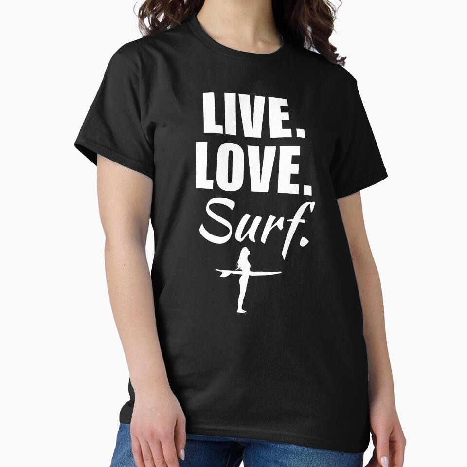 Live Love Surf. Surfing Enthusiasts Lover Club T-Shirts, Hoodie, Sweatshirt