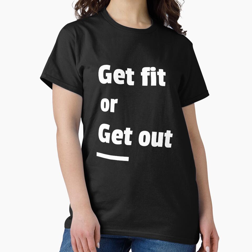 Get Fit or Get Out by PucksPlace T-Shirts, Hoodie, Sweatshirt | BlankRebels.com (Image 2)