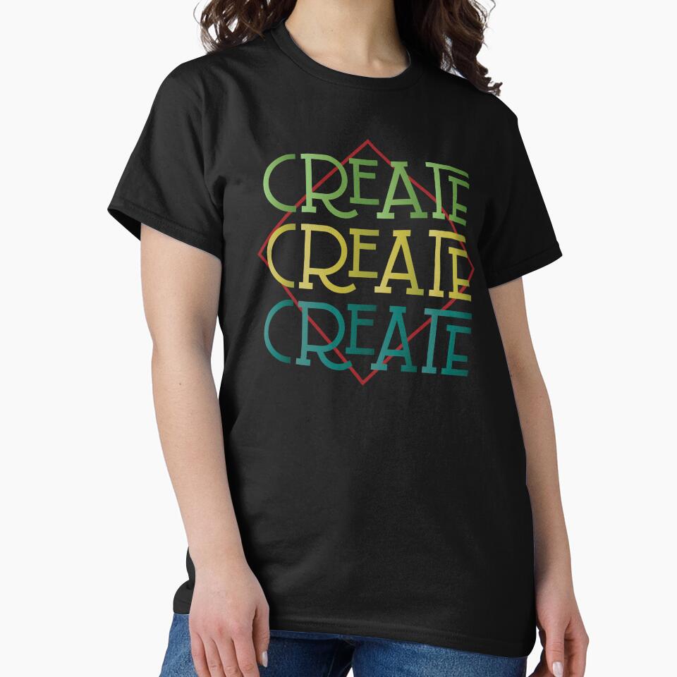 Create Create Create - Creative Typography by WIZECROW T-Shirts, Hoodie, Sweatshirt | BlankRebels.com (Image 2)