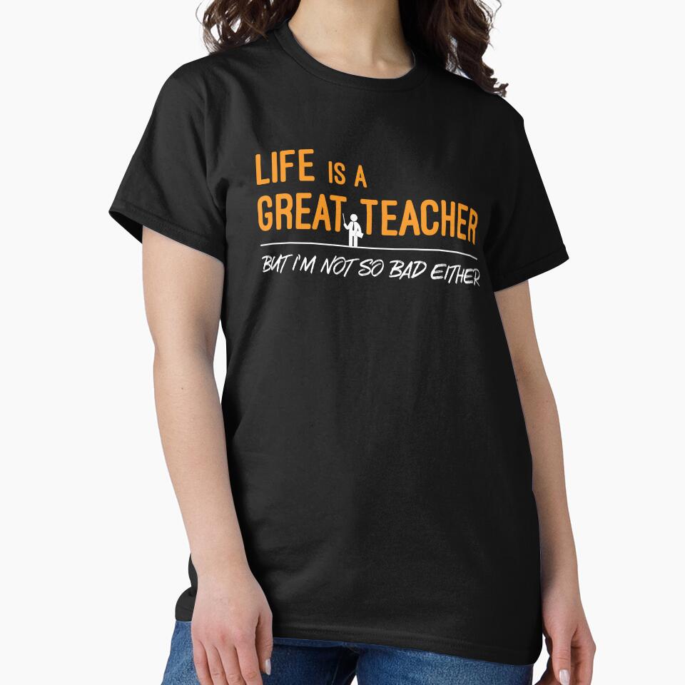 Life is a Great Teacher But I Am Not So Bad Either by WIZECROW T-Shirts, Hoodie, Sweatshirt | BlankRebels.com (Image 2)