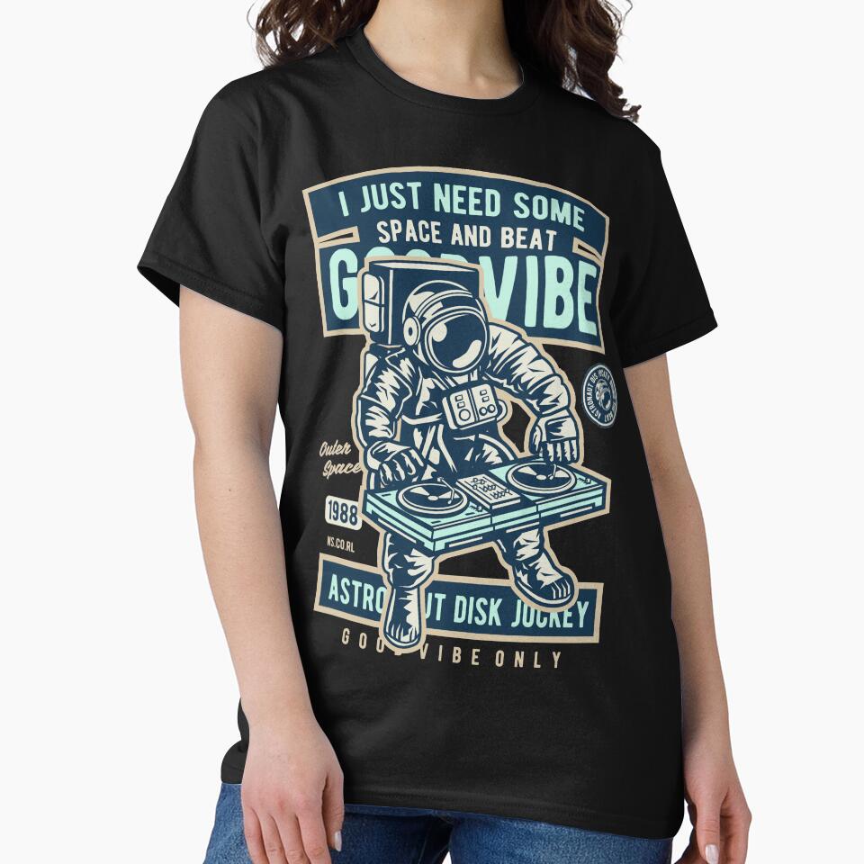 I Just Need Some Space Future Astronaut T-Shirts, Hoodie, Sweatshirt