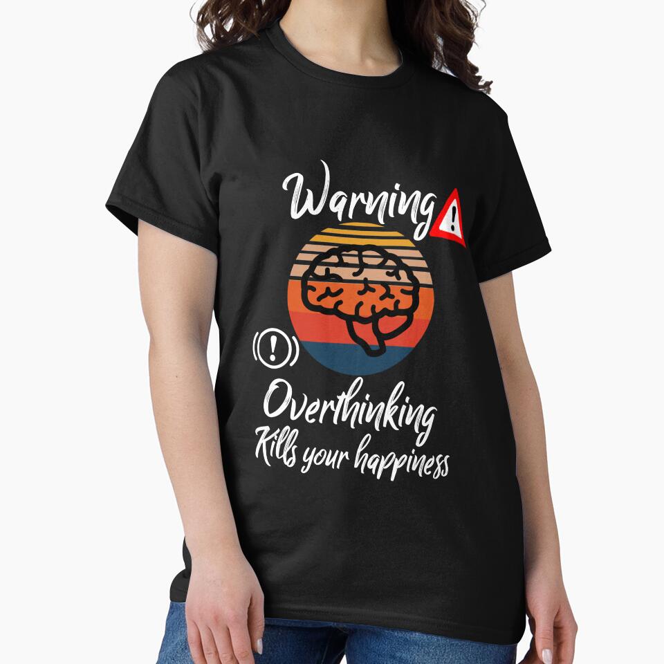 Warning overthinking kills your happiness by Drawix T-Shirts, Hoodie, Sweatshirt | BlankRebels.com (Image 2)