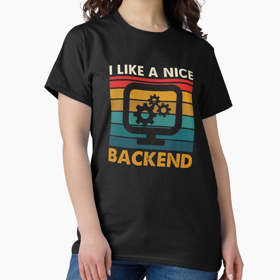 "I Like a Nice Backend – Programmer Humor" by Tinosshop T-Shirts, Hoodie, Sweatshirt | BlankRebels.com (Image 2)