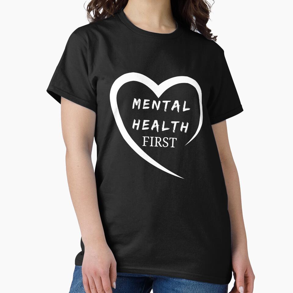 Mental health First t shirt, Mental health First t shirts by medoutfits Hoodie, Sweatshirt | BlankRebels.com (Image 2)