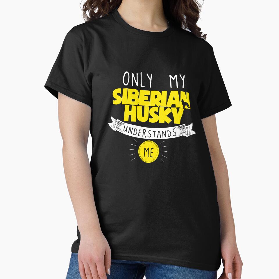 Siberian Husky Lover Design Only My Siberian Husky Understands Me Yellow by drwigglebutts T-Shirts, Hoodie,... (Image 2)