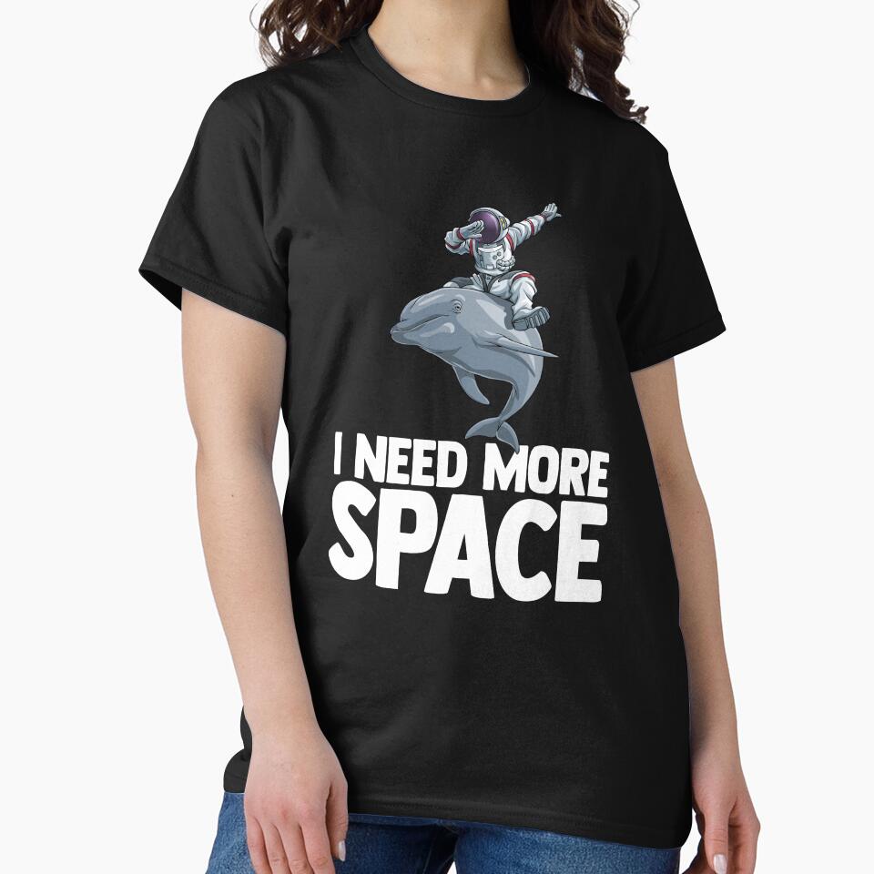 I Need More Space Astronaut Doplhin Outserspace Science Geek by Bendthetrend T-Shirts, Hoodie, Sweatshirt (Image 2)