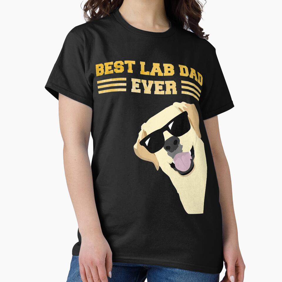 BEST LAB DAD EVER, LABRADOR, GOLDEN RETRIEVER by NiceStore095 T-Shirts, Hoodie, Sweatshirt | BlankRebels.com (Image 2)