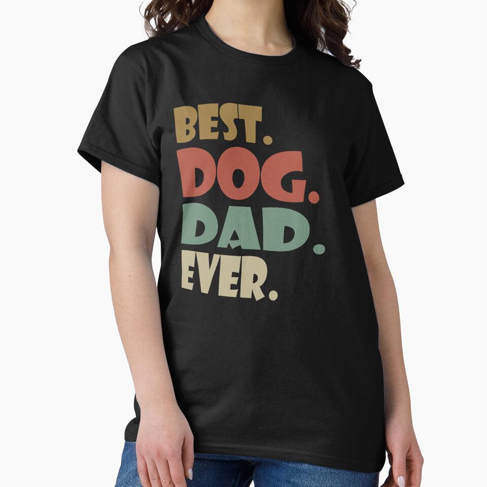 Vintage Best Dog Dad Ever Gifts For Dog Dad Lovers by Fashions-Gifts T-Shirts, Hoodie, Sweatshirt | BlankRebels.com (Image 2)
