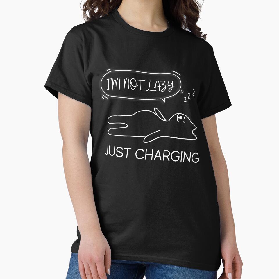 i'm not lazy just charging by TThousand T-Shirts, Hoodie, Sweatshirt | BlankRebels.com (Image 2)